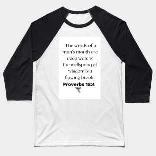 Proverbs 18:4 Man's Words Bible Verse (Plain) Baseball T-Shirt